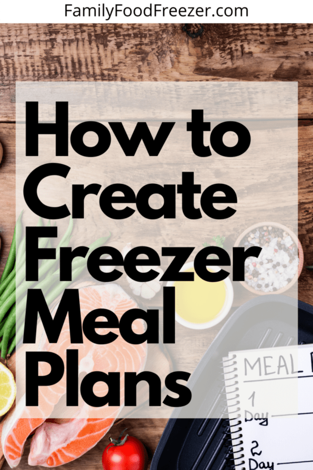 How to create a freezer meal plan | freezer food | freezer meals for a month | make ahead freezer meals | Freezer meal prep