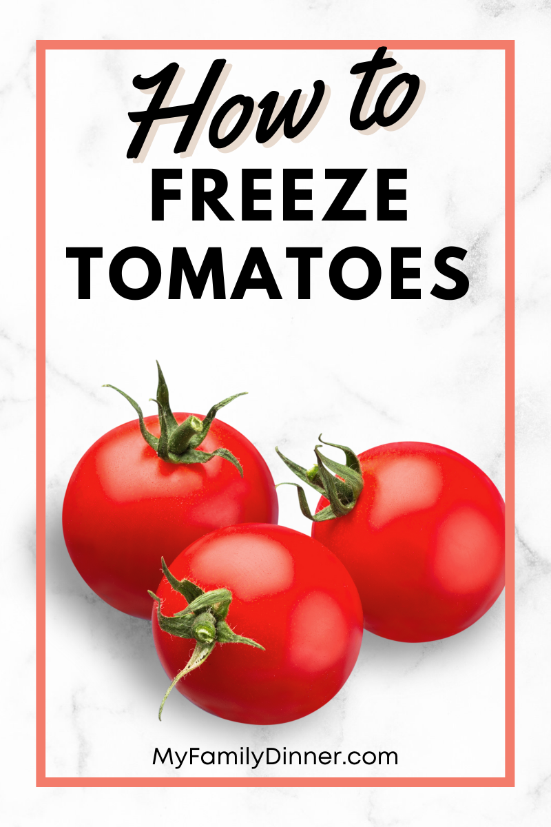 https://myfamilydinner.onvert.com/wp-content/uploads/2021/09/how-to-freeze-tomatoes-at-home.png